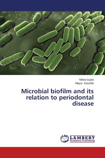 Couverture_Microbial biofilm and its relation to periodontal disease
