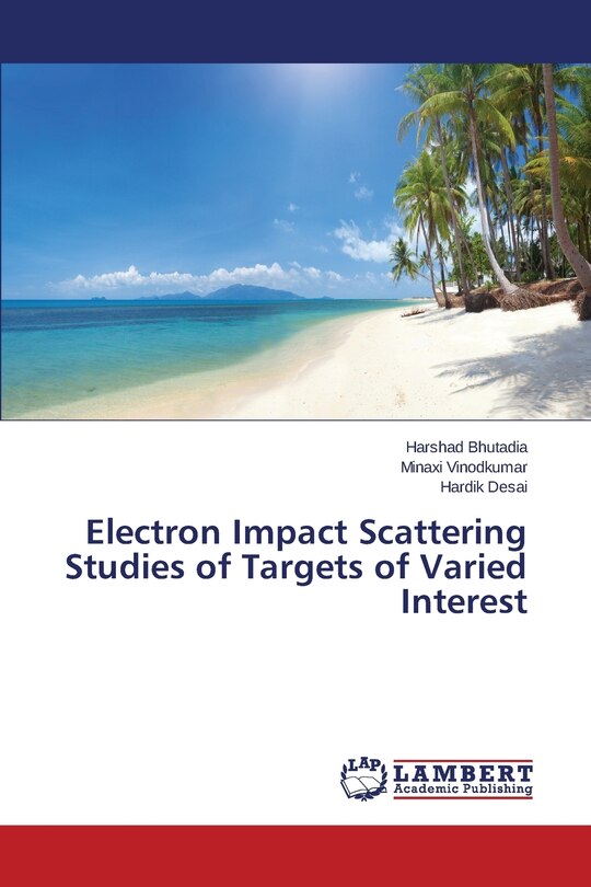 Front cover_Electron Impact Scattering Studies of Targets of Varied Interest