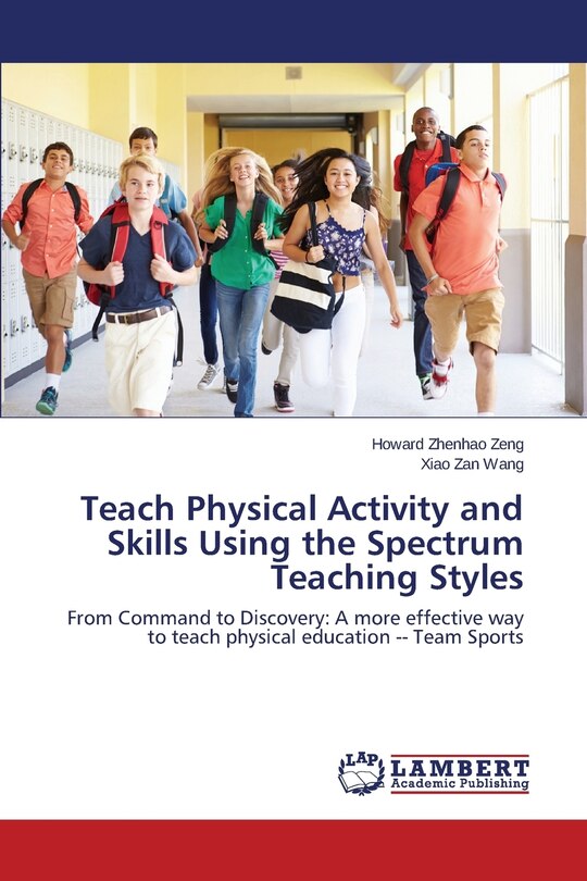 Front cover_Teach Physical Activity and Skills Using the Spectrum Teaching Styles