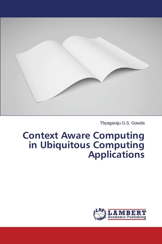 Front cover_Context Aware Computing in Ubiquitous Computing Applications