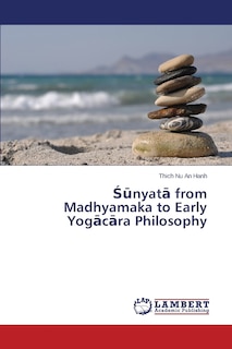 Front cover_Śūnyatā from Madhyamaka to Early Yogācāra Philosophy