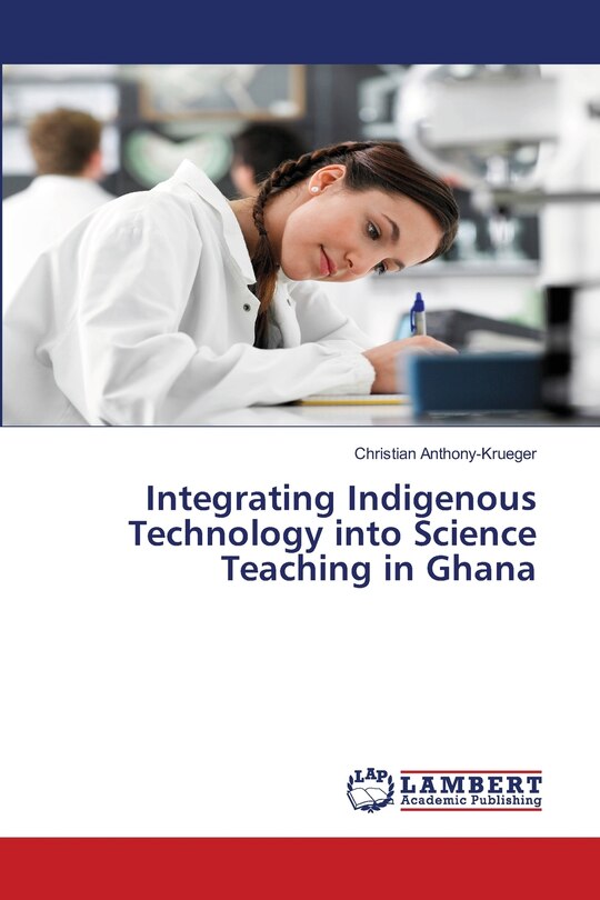 Front cover_Integrating Indigenous Technology into Science Teaching in Ghana