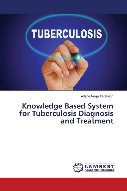Couverture_Knowledge Based System for Tuberculosis Diagnosis and Treatment