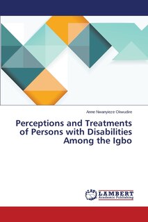 Front cover_Perceptions and Treatments of Persons with Disabilities Among the Igbo