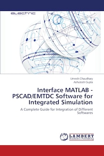 Front cover_Interface MATLAB - PSCAD/EMTDC Software for Integrated Simulation