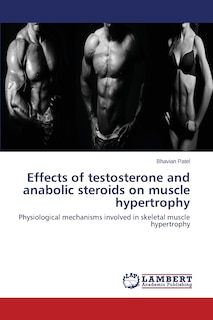 Effects of testosterone and anabolic steroids on muscle hypertrophy image number 0