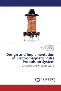 Front cover_Design and Implementation of Electromagnetic Pulse Propulsion System