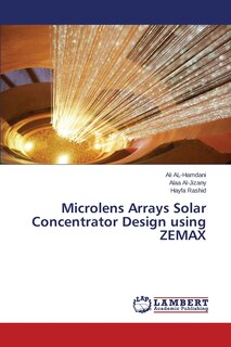 Front cover_Microlens Arrays Solar Concentrator Design using ZEMAX