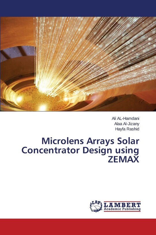 Front cover_Microlens Arrays Solar Concentrator Design using ZEMAX