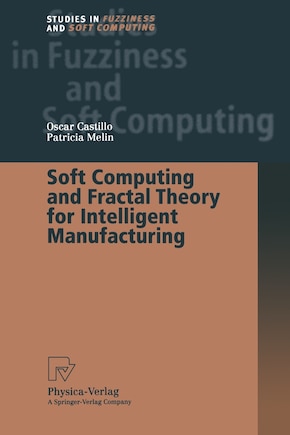 Soft Computing and Fractal Theory for Intelligent Manufacturing