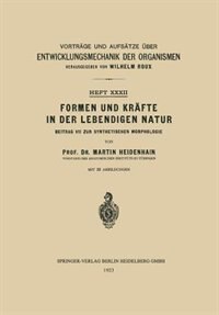 Formen Und Kräfte In Der Lebendigen Natur: Beitrag Vii Zur Synthetischen Morphologie image number 0