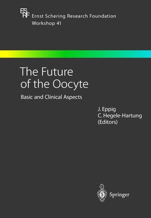 The Future of the Oocyte: Basic and Clinical Aspects