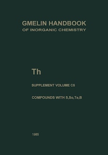 Th Thorium: Compounds with S, Se, Te and B