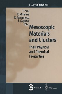 Mesoscopic Materials and Clusters: Their Physical and Chemical Properties