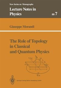 Front cover_The Role of Topology in Classical and Quantum Physics