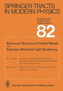 Front cover_Electronic Structure of Noble Metals and Polariton-Mediated Light Scattering