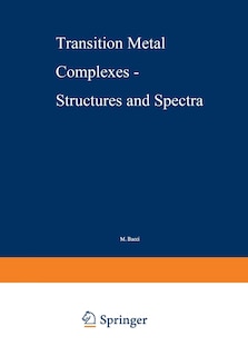 Couverture_Transition Metal Complexes -- Structures and Spectra