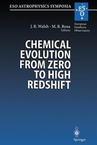 Chemical Evolution from Zero to High Redshift: Proceedings of the ESO Workshop Held at Garching, Germany, 14–16 October 1998