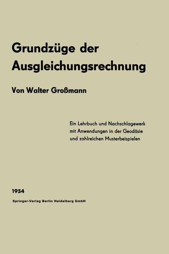 Couverture_Grundzüge der Ausgleichungsrechnung nach der Methode der kleinsten Quadrate nebst Anwendungen in der Geodäsie