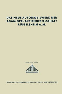 Front cover_Das neue Automobilwerk der Adam Opel Aktiengesellschaft Rüsselsheim A. M.