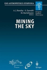 Mining the Sky: Proceedings of the MPA/ESO/MPE Workshop Held at Garching, Germany, July 31 – August 4, 2000