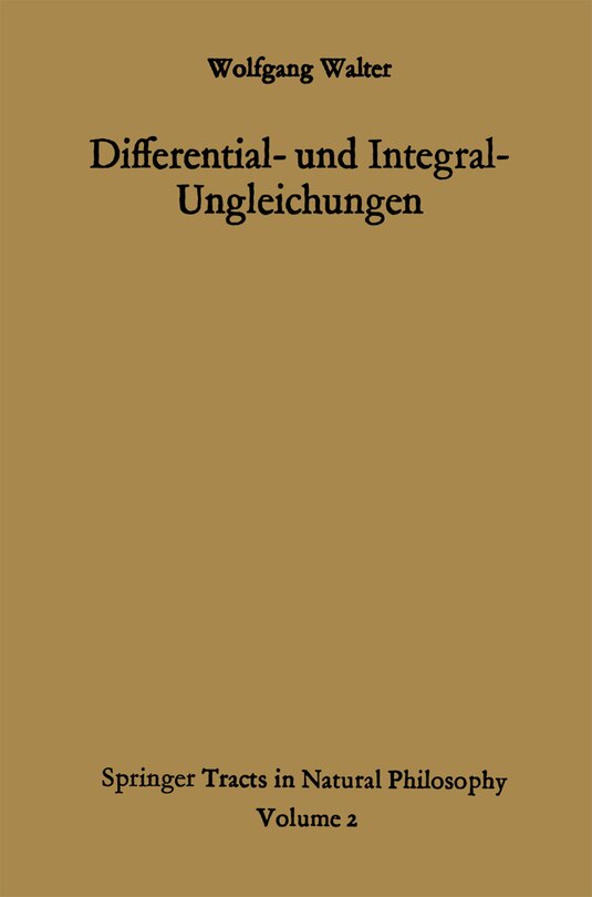 Front cover_Differential- und Integral-Ungleichungen und ihre Anwendung bei Abschätzungs- und Eindeutigkeitsproblemen