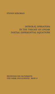 Integral Operators in the Theory of Linear Partial Differential Equations