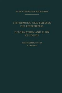 Internationale Union Für Theoretische Und Angewandte Mechanik / International Union Of Theoretical And Applied Mechanics: Verformung Und Fliessen Des Festkörpers / Deformation And Flow Of Solids