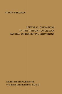 Front cover_Integral Operators in the Theory of Linear Partial Differential Equations