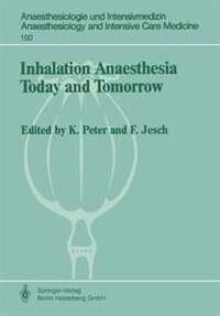 Inhalation Anaesthesia Today And Tomorrow