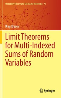 Front cover_Limit Theorems for Multi-Indexed Sums of Random Variables
