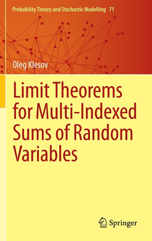 Front cover_Limit Theorems for Multi-Indexed Sums of Random Variables