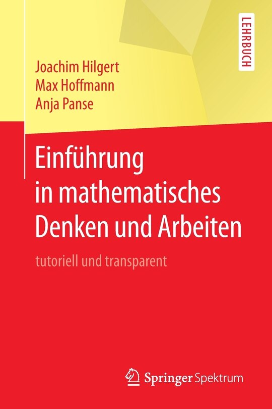 Einführung in mathematisches Denken und Arbeiten: tutoriell und transparent image number 0