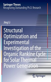 Front cover_Structural Optimization and Experimental Investigation of the Organic Rankine Cycle for Solar Thermal Power Generation