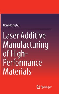 Front cover_Laser Additive Manufacturing of High-Performance Materials