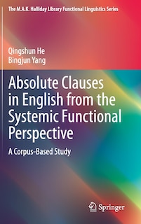 Front cover_Absolute Clauses in English from the Systemic Functional Perspective
