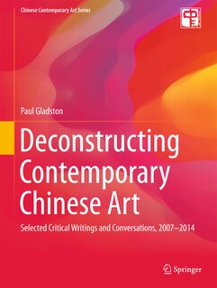 Couverture_Deconstructing Contemporary Chinese Art