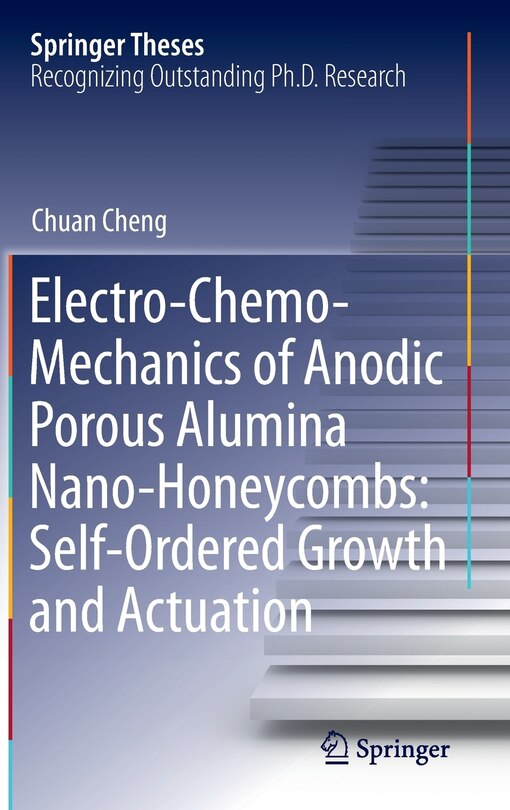 Front cover_Electro-chemo-mechanics Of Anodic Porous Alumina Nano-honeycombs