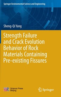 Couverture_Strength Failure and Crack Evolution Behavior of Rock Materials Containing Pre-existing Fissures