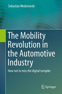 Front cover_The Mobility Revolution in the Automotive Industry