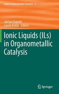 Couverture_Ionic Liquids (ils) In Organometallic Catalysis