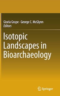 Front cover_Isotopic Landscapes in Bioarchaeology