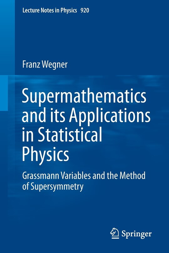 Front cover_Supermathematics and its Applications in Statistical Physics