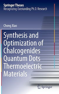 Front cover_Synthesis And Optimization Of Chalcogenides Quantum Dots Thermoelectric Materials