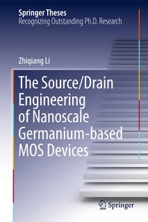 Front cover_The Source/drain Engineering Of Nanoscale Germanium-based Mos Devices