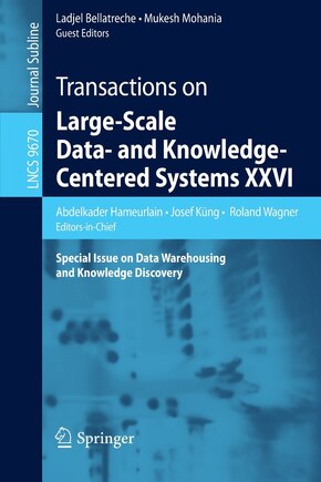 Transactions On Large-scale Data- And Knowledge-centered Systems Xxvi: Special Issue On Data Warehousing And Knowledge Discovery