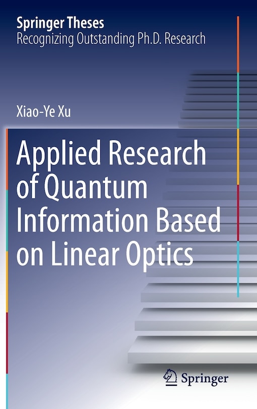 Couverture_Applied Research Of Quantum Information Based On Linear Optics