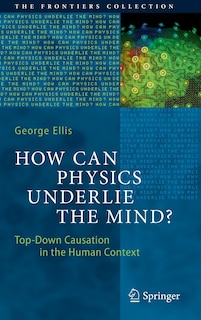 Front cover_How Can Physics Underlie The Mind?