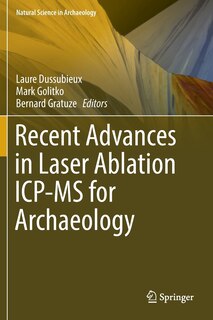 Front cover_Recent Advances In Laser Ablation Icp-ms For Archaeology