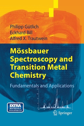 Mossbauer Spectroscopy And Transition Metal Chemistry: Fundamentals And Applications